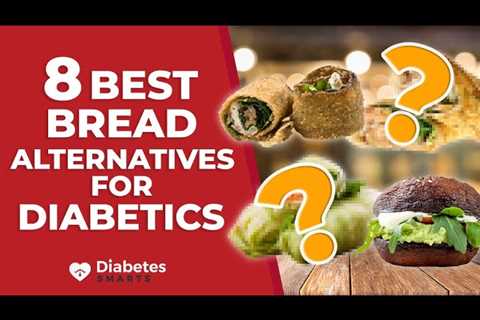 8 Best Bread Alternatives For Diabetics