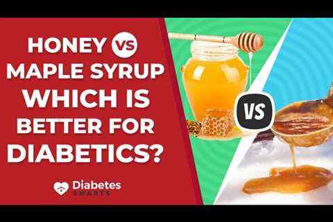 Honey Vs Maple Syrup - Which Is Better For Diabetics?