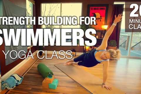 20 Min Strength Building For Swimmers Yoga Class - Five Parks Yoga
