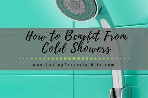 How to Benefit From Cold Showers to Improve Health