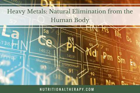 Removing Heavy Metals From the Body With Zeolite