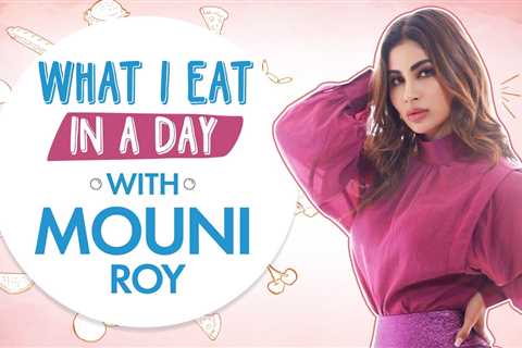 What I eat in a day with Mouni Roy | Brahmastra | Pinkvilla | Lifestyle