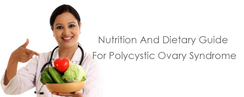 Nutrition And Dietary Guide For Polycystic Ovary Syndrome