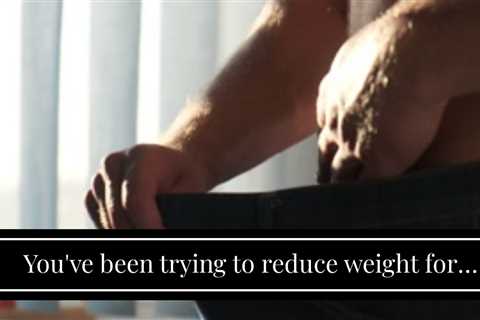 You've been trying to  reduce weight  for several years,  yet you  can not  appear to  surpass...