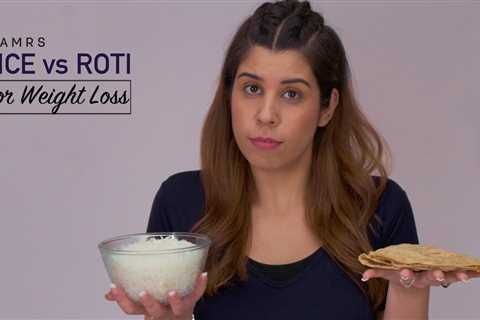 Rice Vs Roti : What’s Best For Weight Loss || Which Is Healthier And Why?