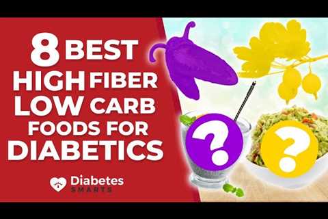 8 Best High-Fiber / Low-Carb Foods For Your Blood Sugar