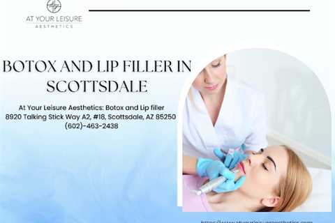 At Your Leisure Aesthetics: Botox and Lip filler