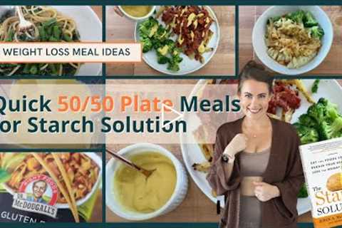 50 50 Plate on Starch Solution // Quick Weight Loss Meals // Maximum Weight Loss // Plant Based Diet