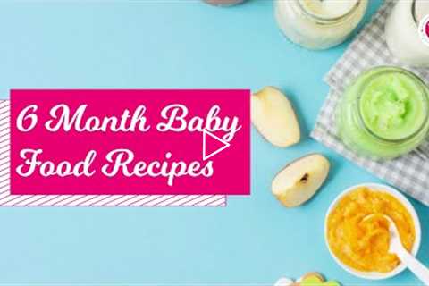 6 Month Baby Food Recipes [Baby food, First food Recipes]