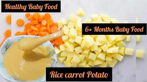 Rice Carrot Potato Baby Food Recipes