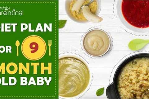 Diet Plan for a 9 Month Old Baby