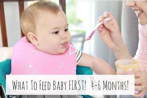WHAT FOODS TO FEED BABY FIRST 4-6 MONTHS + HOW TO KNOW WHEN BABY IS READY FOR SOLIDS