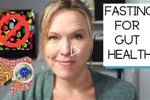 FASTING FOR GUT HEALTH: CAN FASTING RESET YOUR DIGESTIVE SYSTEM?