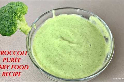 +6months Broccoli Purée +6 Months Healthy Homemade Baby Food