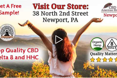 Best CBD Store Newport PA 💚 Best CBD Store Near Me Newport PA 💚