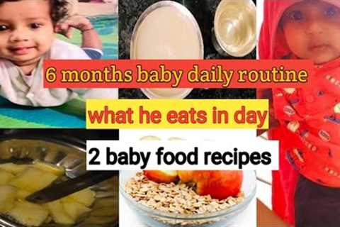 6 months baby Full day Routine with baby food Recipes baby care ( home made cerealc)