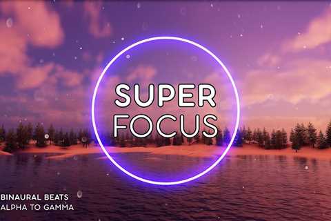 SUPER FOCUS [ Flow State Music ] Binaural Beats 40Hz ★ Ambient Study Music to Concentrate