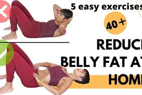 Five Easy Exercises To Reduce Belly Fat At Home for Women Over 40/ No Crunches