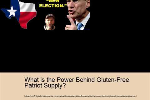 What is the Power Behind Gluten-Free Patriot Supply?