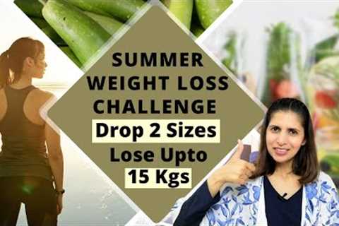 Summer Weight Loss Challenge for March | Diet & Workout Tips | Lose Upto 15kgs In Summer | Hindi