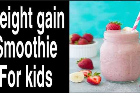 Weight gain smoothie for kids | healthy and tasty smoothie for weight gain | Easyomatic cuisine |