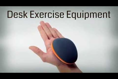 Best Desk Exercise Equipment – Stay in Shape at Your Desk