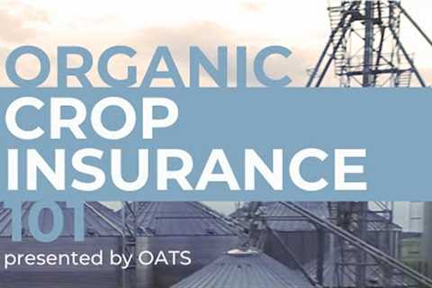 Crop Insurance 101 for Organic Farmers (Region 5 - MT/ID/WY)