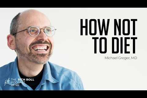 Tactics For Sustained Weight Loss: Michael Greger, MD | Rich Roll Podcast