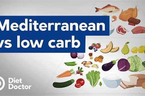 Which is better- low carb or Mediterranean diets?