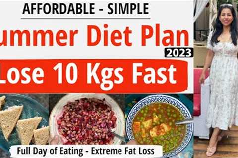 How To Lose Weight Fast In Summer 2023 | Full Day Diet Plan For Fast Weight Loss - Hindi |Fat to Fab