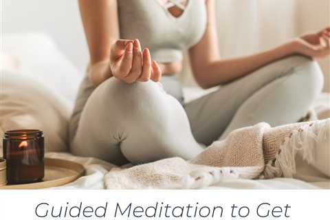 Guided Meditation to Get Clear on What you Really Want