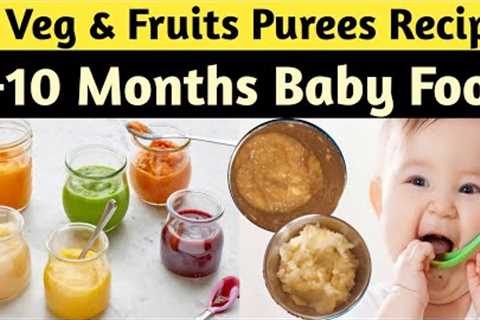 6-10 months baby food | Fruits and Vegetables puree for baby | Homemade baby food recipe