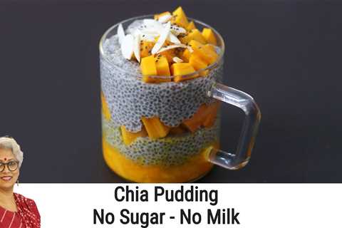 Chia Pudding – No Sugar – No Milk – Chia Seeds For Weight Loss – Vegan Chia Pudding | Skinny Recipes