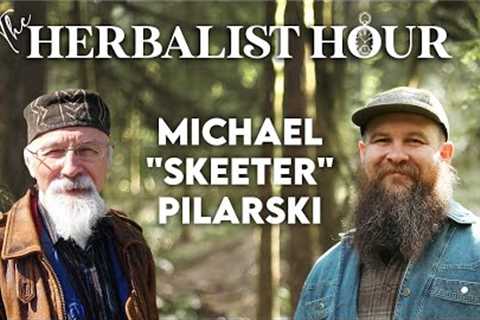 A Wildcrafting Rendezvous with Michael Skeeter Pilarski | The Herbalist Hour Ep. 12