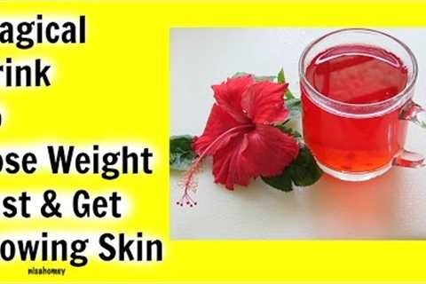 Hibiscus Tea For Weight Loss - Herbal Remedy For Thyroid - Lose Weight & Get Younger Glowing..