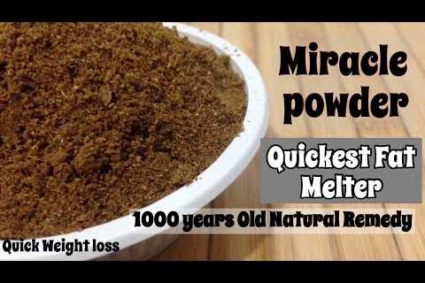 Miracle Powder for Quick Weight Loss | Natural Remedy to lose Weight | Ayurvedic Fat Melter