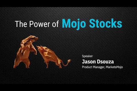 The Power of Mojo Stocks - Revealing Strategies