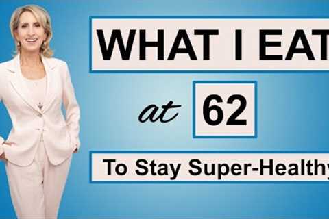 WHAT I EAT | OVER 60 and HEALTHY | GLORY B