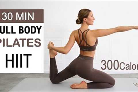 30 MIN Full Body Pilates HIIT WORKOUT | Burn 300 Calories | Feel Strong and Balanced | No Repeat