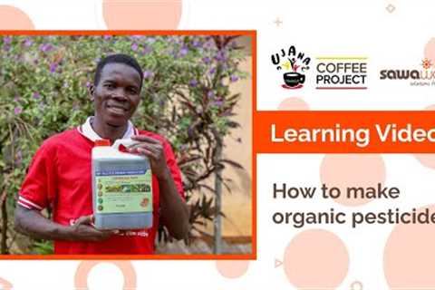 Learning Video: How To Make Organic Pesticides
