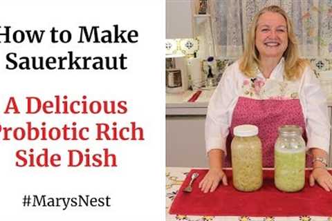 How to Make Homemade Sauerkraut - A Delicious Probiotics Rich Side Dish for Gut Health