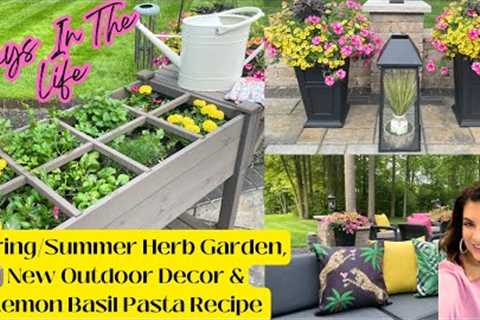Days In The Life : 🪴 My Spring/Summer Herb Garden 🪴 | New Outdoor Decor | Summer Pasta Recipe