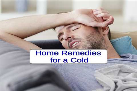 10 Home Remedies for a Cold - Home Remedies App