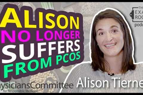 A Plant-Based Diet Helped Alison with PCOS