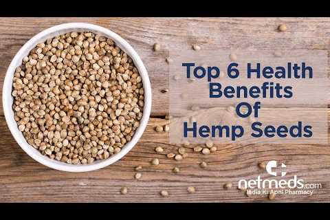 5 Amazing Benefits Of Hemp Seeds