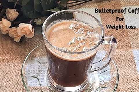 How To Make Bulletproof Coffee For Weight Loss | Benefits | Rajan Singh Jolly