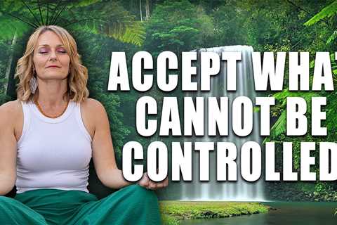 Accept What Cannot Be Controlled // Morning Meditation for Women