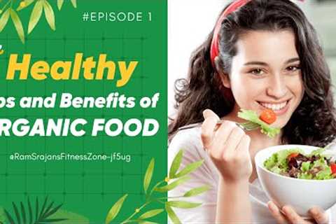 Eating Clean and Green Discover the Benefits of Healthy Organic Food
