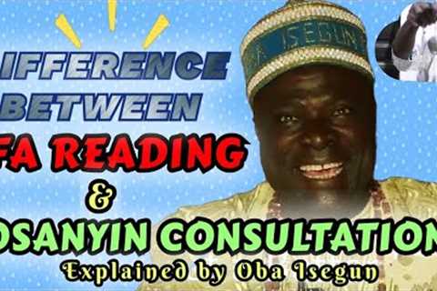 Oba Isegun talks about the Difference Between Orisha Osanyin Consultation and Ifa Reading