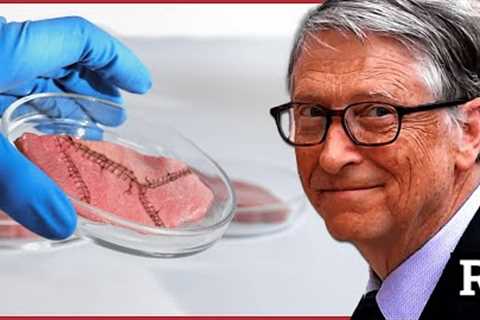 You might be eating Bill Gates lab grown meat tonight | Redacted with Clayton Morris